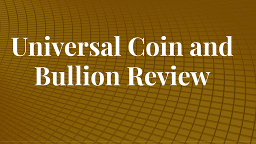 Behind the Brilliance of Universal Coin and Bullion